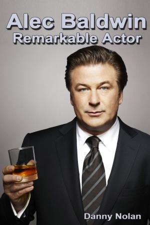 Cover of the book Alec Baldwin: Remarkable Actor by Jeremy Holton