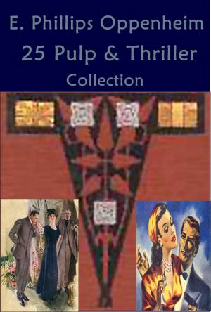 Cover of the book Complete Phillips Oppenheim Mystery Romance Thriller Anthologies by Wilhelm Busch