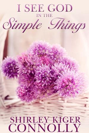 Cover of the book I See God in the Simple Things by JK Bovi