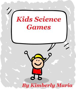 Cover of the book Kids Science Games by Amelia Jay