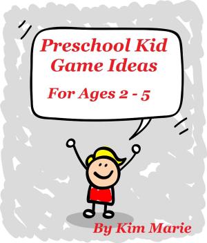Cover of the book Preschool Kid Game Ideas by Laura Schaefer
