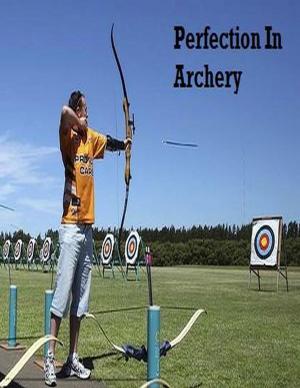 bigCover of the book Perfection In Archery by 