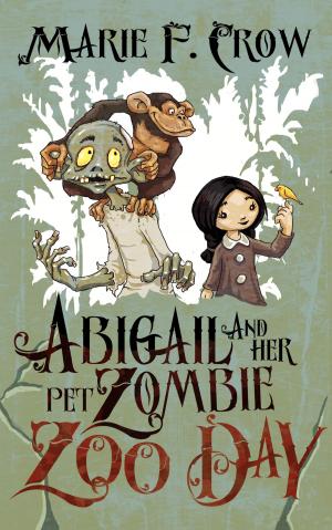 Cover of Abigail and Her Pet Zombie: Zoo Day