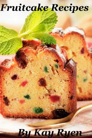 Cover of the book Fruitcake Recipes by Marilyn James