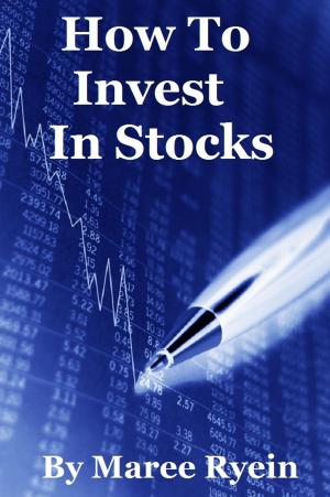 Cover of the book How To Invest In Stocks by Tony Ponzo