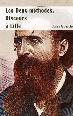 Cover of the book Les deux méthodes, Discours à Lille by Jack LONDON, Traducteur : Louis Postif