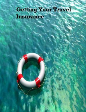bigCover of the book Getting Your Travel Insurance by 