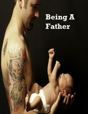 Cover of the book Being a Father by Jeff Mudd
