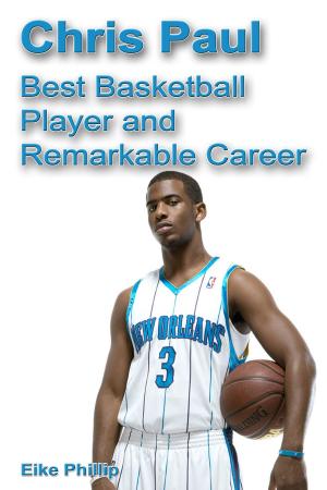 Cover of the book Chris Paul: Best Basketball Player and Remarkable Career by Henrik Ibsen
