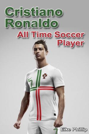 Book cover of Cristiano Ronaldo: All Time Soccer Player