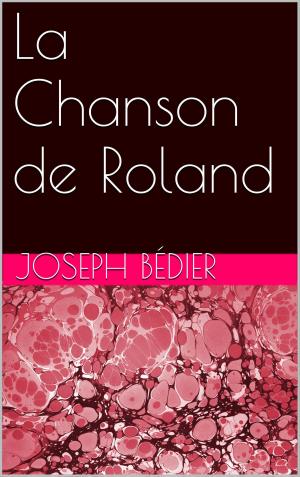 Cover of the book La Chanson de Roland by Maurice Leblanc