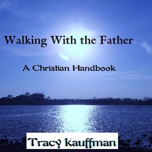 Cover of the book Walking With the Father by Karyn Gerrard