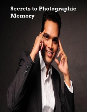 Book cover of Secrets to Photographic Memory