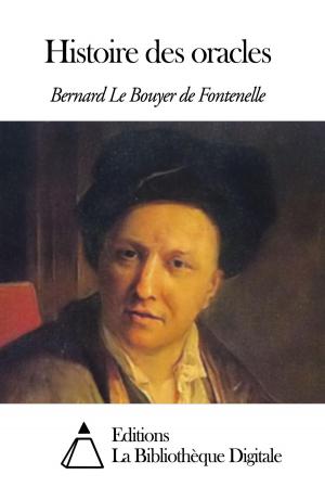 Cover of the book Histoire des oracles by Editions la Bibliothèque Digitale