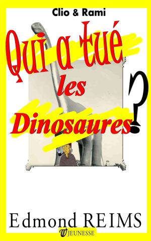 Cover of the book Qui a tué les dinosaures ? by Edmond Reims