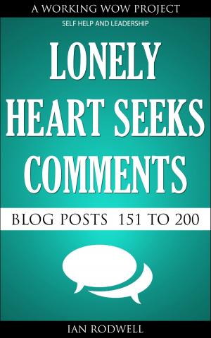 Cover of the book Lonely Heart Seeks Comments by Ian Rodwell