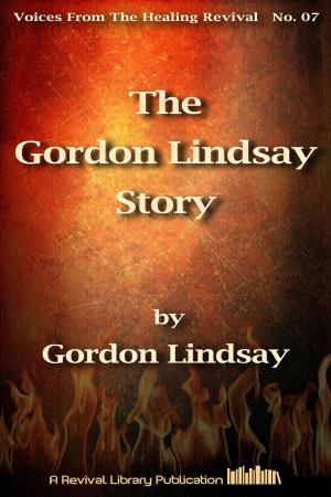 Book cover of The Gordon Lindsay Story