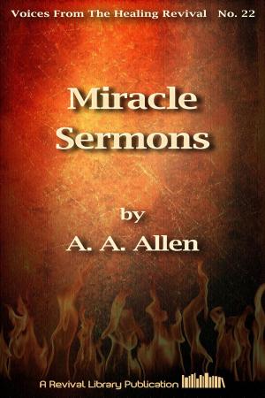 Cover of the book Miracle Sermons by A. A. Allen