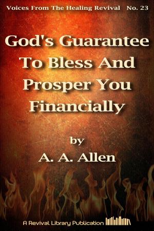 Cover of the book God's Guarantee To Bless And Prosper You Financially by Rev. Daniel W. Blair