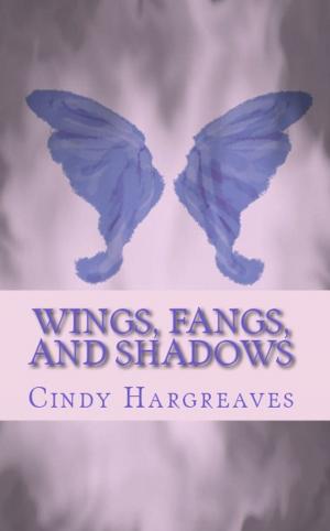 Cover of the book Wings, fangs, and shadows by S.C. Stephens