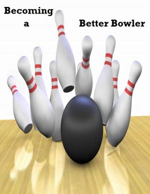 bigCover of the book Becoming a Better Bowler by 