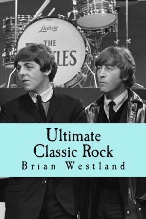 Cover of the book Ultimate Classic Rock by C.J. Anaya