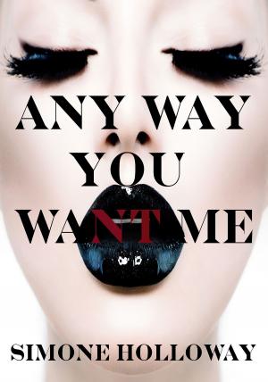 Book cover of Any Way You Want Me