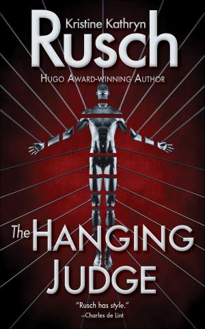 Cover of the book The Hanging Judge by Kris DeLake, Kristine Kathryn Rusch