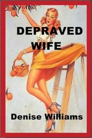 Cover of the book Depraved Wife by Tommy Pesco