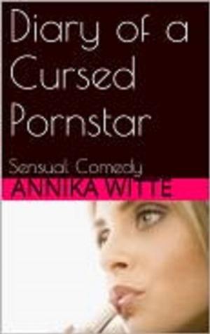Cover of the book Diary of a Cursed Pornstar by Leah White