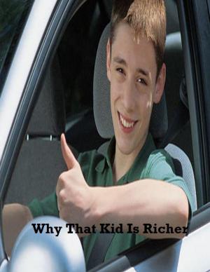 bigCover of the book Why That Kid Is Richer by 