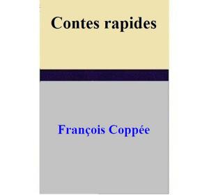 Cover of the book Contes rapides by François Coppée