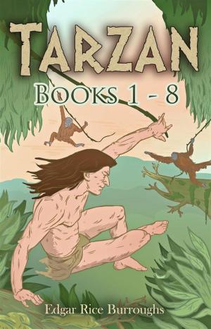 Cover of the book Tarzan [Books 1 - 8] by Gaston Leroux
