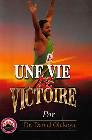 Book cover of Une Vie de Victoire