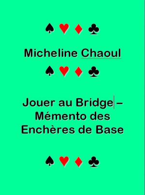 Cover of the book Jouer au Bridge - Mémento des enchères de base by Jonathan Hop