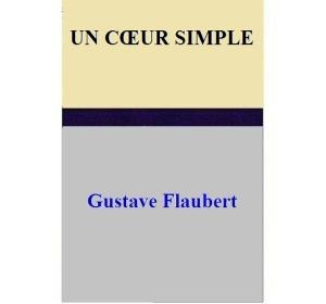 Cover of the book Un cœur simple by Gustave Flaubert