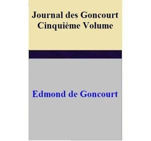 Book cover of Journal des Goncourt - Cinquième Volume