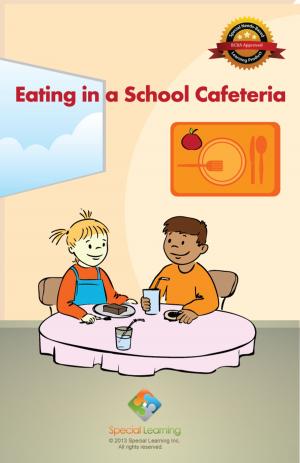 Cover of the book Eating in the School Cafeteria by Special Learning, Inc.
