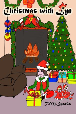 Cover of the book Christmas With Lyn - Book 4 by T.M.Sparks