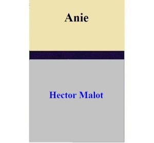 Cover of the book Anie by Hector Malot