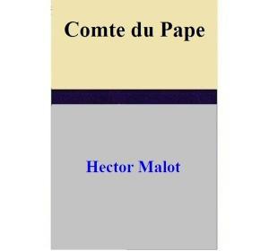 Cover of the book Comte du Pape by Hector Malot