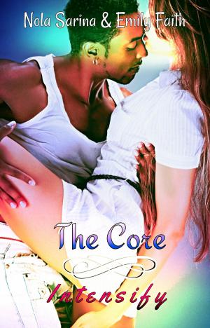 Cover of the book Intensify (The Core, #4) by V.K. Sykes, Juliana Stone, Jennifer Lyon