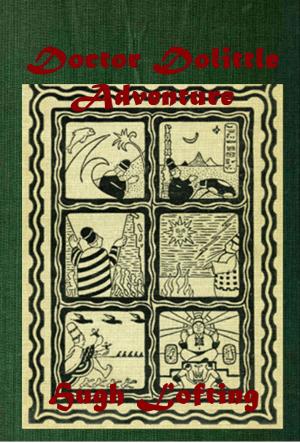 Cover of the book Complete Doctor Dolittle Adventure Anthologies by Eleanor Hallowell Abbott