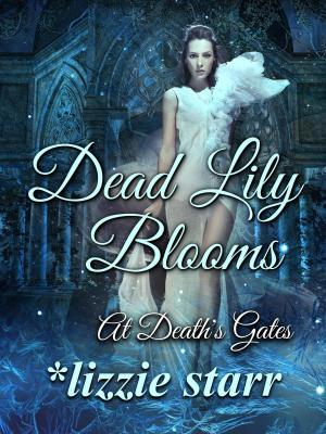 Cover of the book Dead Lily Blooms by Daphne Unruh