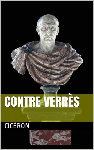 Cover of the book Contre Verrès by Gaston Leroux
