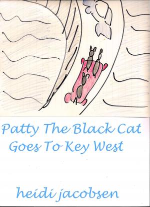 Cover of the book Patty The Black Cat Goes To Key West by heidi jacobsen, cliff guest