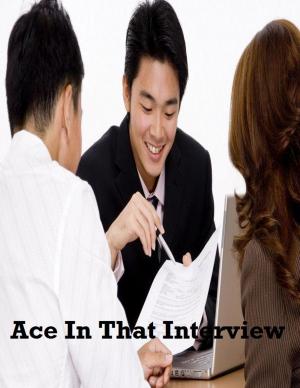 Cover of the book Ace In That Interview by V.T.