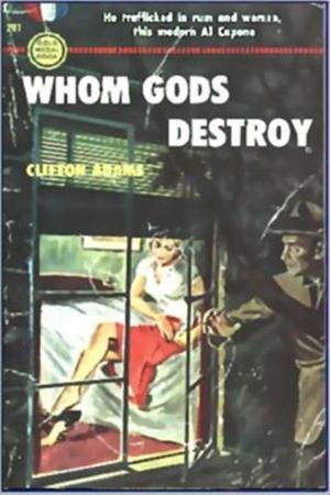 Book cover of Whom Gods Destroy