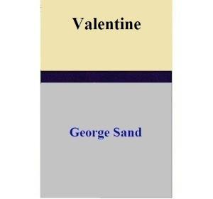 Cover of the book Valentine by George Sand