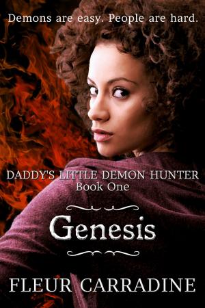 Cover of the book Daddy's Little Demon Hunter: Genesis by Kelly Martin